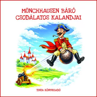   Münchhausen báró csodálatos kalandjai - Gottfried August Bürger