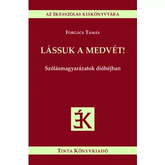Lássuk a medvét! - Forgács Tamás