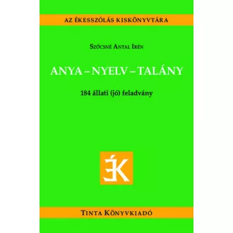   Anya-nyelv-talány - Állati (jó) feladványok - Szőcsné Antal Irén