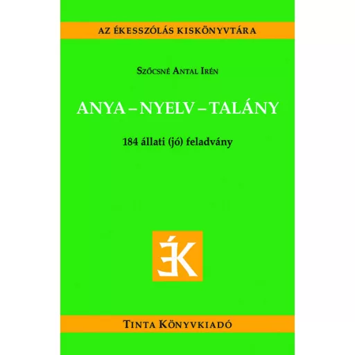 Anya-nyelv-talány - Állati (jó) feladványok - Szőcsné Antal Irén