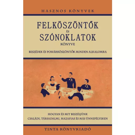 Felköszöntők és szónoklatok könyve - András István szerk.