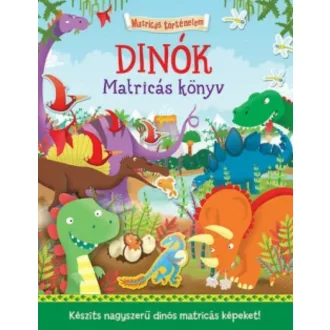 Dinók - Matricás könyv /Matricás történelem (Joshua George)