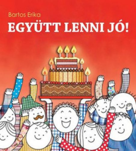 Együtt lenni jó! (Bartos Erika)