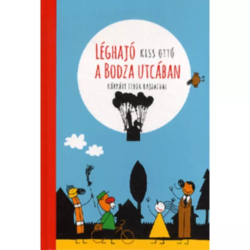 Léghajó a Bodza utcában (Kiss Ottó)