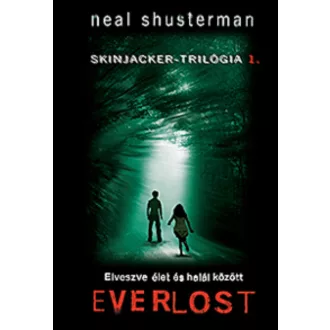 Everlost /Skinjacker-trilógia 1. (Neal Shusterman)