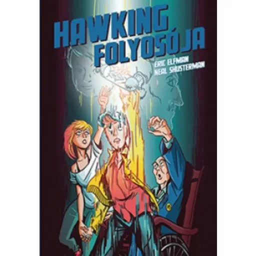 Hawking folyosója /Akcelerátus-trilógia III. (Eric Elfman)