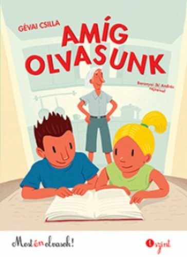 Amíg olvasunk /Most én olvasok! 1. szint (Gévai Csilla)