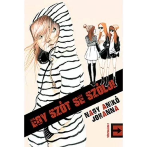Egy szót se szólj! (Nagy Anikó Johanna)