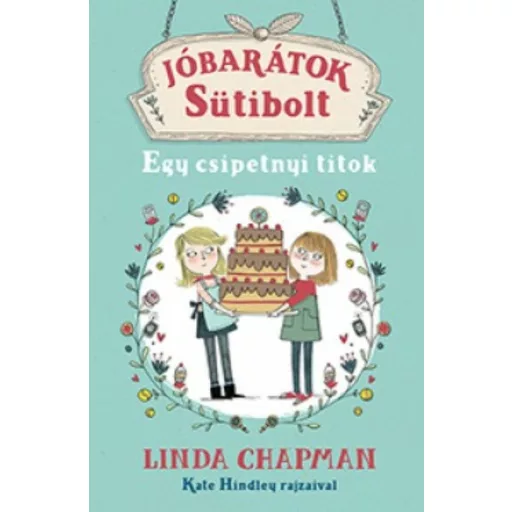 Jóbarátok sütibolt 2. /Egy csipetnyi titok (Linda Chapman)