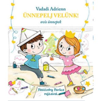 Ünnepelj velünk! /Ovis ünnepek (Vadadi Adrienn)