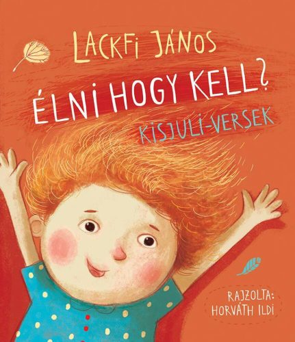 Élni hogy kell? /Kisjuli-versek (Lackfi János)