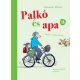 Palkó és apa 2. /Vonaton, repülőn, biciklin (Susanne Weber)