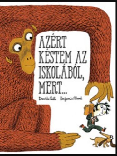 Azért késtem az iskolából, mert... - Davide Cali