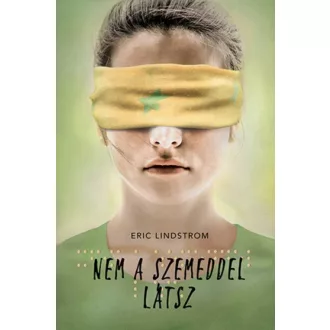 Nem a szemeddel látsz (Eric Lindstrom)