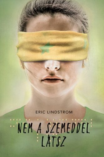 Nem a szemeddel látsz (Eric Lindstrom)