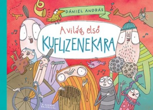 A világ első Kuflizenekara (Dániel András)