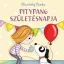 Pitypang születésnapja /Pitypang és Lili (Pásztohy Panka)