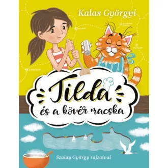 Tilda és a kövér macska (Kalas Györgyi)