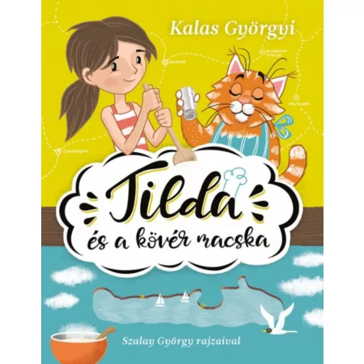 Tilda és a kövér macska (Kalas Györgyi)