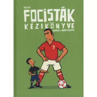 Focisták kézikönyve - Kiss Ottó
