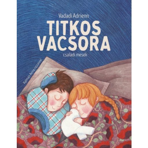 Titkos vacsora - Családi mesék (Vadadi Adrienn)