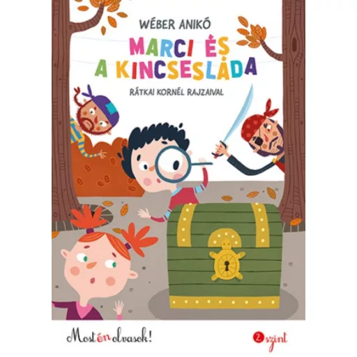 Marci és a kincsesláda /Most én olvasok! 2. szint (Wéber Anikó)