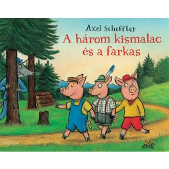 A három kismalac és a farkas (Axel Scheffler)