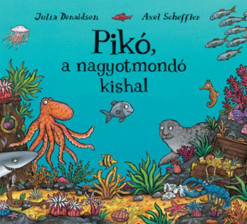 Pikó, a nagyotmondó kishal (Julia Donaldson)