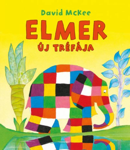 Elmer új tréfája (David McKee)