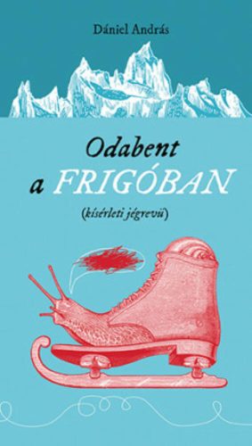 Odabent a frigóban (Dániel András)