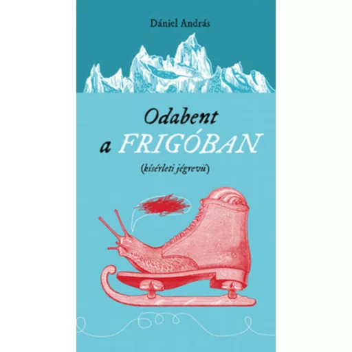 Odabent a frigóban (Dániel András)