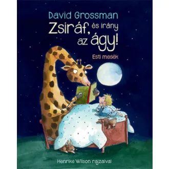 Zsiráf, és irány az ágy! (David Grossman)