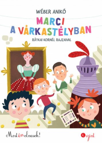 Marci a várkastélyban - Most én olvasok! 4. szint (Wéber Anikó)