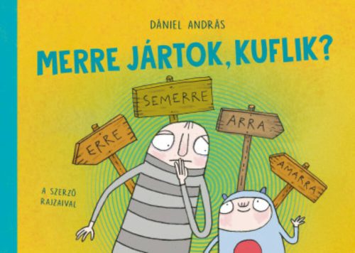 Merre jártok, kuflik? (Dániel András)