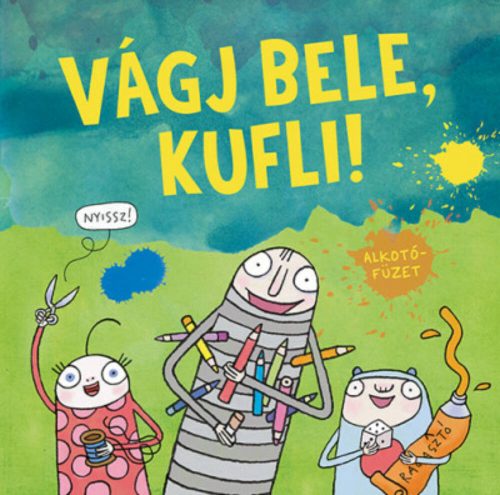 Vágj bele, kufli! - Alkotófüzet (Dániel András)