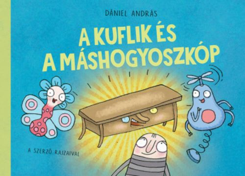 A kuflik és a máshogyoszkóp (Dániel András)