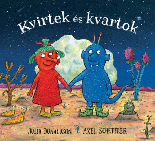 Kvirtek és Kvartok - Julia Donaldson