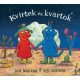 Kvirtek és Kvartok - Julia Donaldson