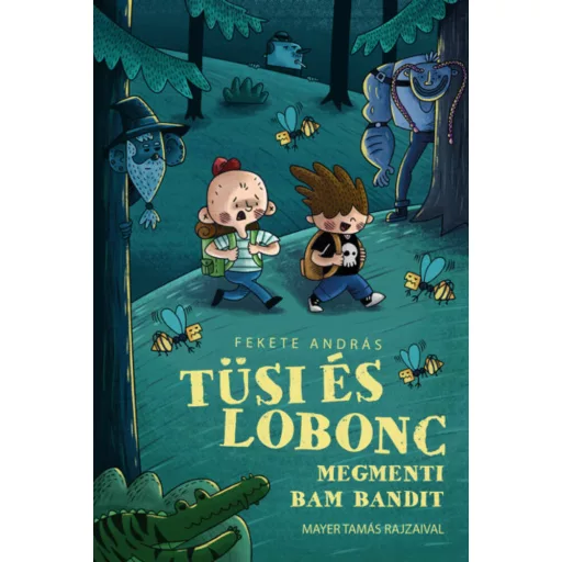 Tüsi és Lobonc megmenti Bam Bandit (Fekete András)