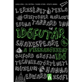 Időfutár 8. - A visszazökkent idő - Tasnádi István