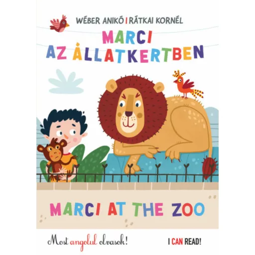 Marci az Állatkertben - Marci at the Zoo /Most angolul olvasok! - I Can Read (Wéber Anikó)