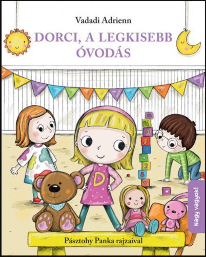 Dorci, a legkisebb óvodás - Vadadi Adrienn