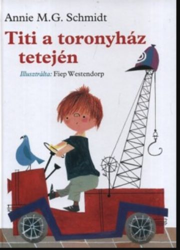 Titi a toronyház tetején (új kiadás) – Annie M. G. Schmidt