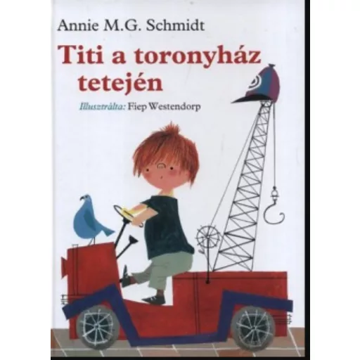Titi a toronyház tetején (új kiadás) – Annie M. G. Schmidt
