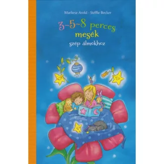 3-5-8 perces mesék - Szép álmokhoz