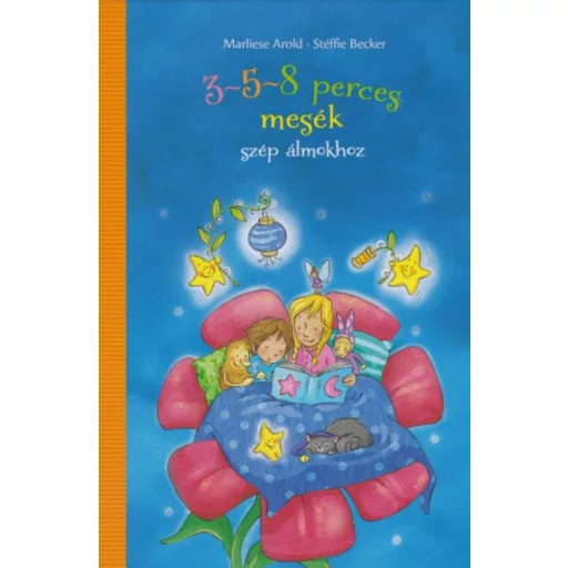 3-5-8 perces mesék - Szép álmokhoz
