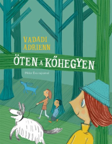 Öten a Kőhegyen - Vadadi Adrienn