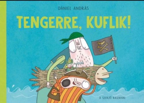 Tengerre, kuflik! - Dániel András