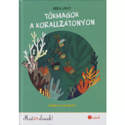 Tökmagok a korallzátonyon - Berg Judit