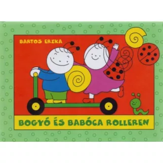 Bogyó és Babóca rolleren - Bartos Erika